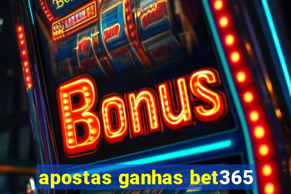 apostas ganhas bet365